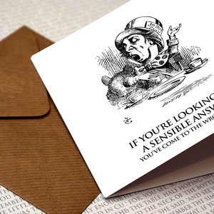 Alice in Wonderland - If you're looking for a sensible... Greetings Card, Birthday, Book Lovers, Wonderland Quote, Alice, Mad Hatter, Fun
