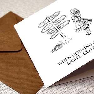 Alice in Wonderland - als niets goed gaat... Ga naar links - wenskaart, verjaardag, boekenliefhebbers, citaat Wonderland, Alice, wit konijn