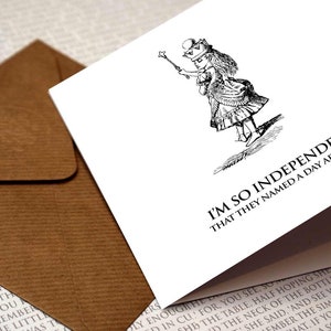 Alice au pays des merveilles - Je suis si indépendante... - Citation au pays des merveilles, carte de voeux, anniversaire, Alice, chapelier fou, livres, cadeaux littéraires, 4 juillet