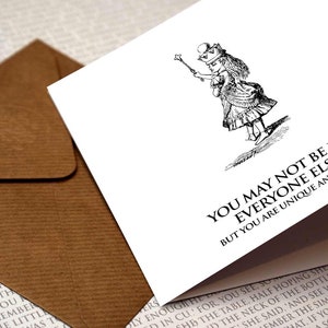 Alice in Wonderland - You may not be like everyone else... Greetings Card, Birthday, Book Lover, Alice, White Rabbit, Mad Hatter, Motivation