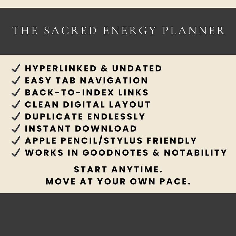 May include: A digital planner titled "THE SACRED ENERGY PLANNER" with a cream background and dark gray header. Features include hyperlinks, easy navigation, and instant download. Compatible with Apple Pencil and styluses, and works in GoodNotes and Notability.