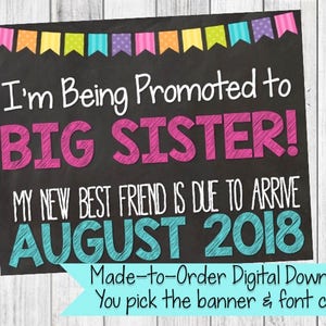 Promoted To Big Sister Pregnancy Announcement Sign - My New Best Friend Is Due to Arrive