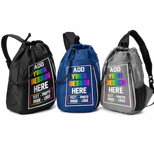 May include: Three drawstring backpacks in black, blue, and gray. Each bag features a rectangular white frame containing the rainbow-colored text ADD YOUR DESIGN HERE and the white text TEXT - PHOTO IMAGE - LOGO. The bags have adjustable straps.