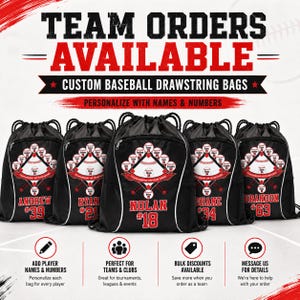 May include: Five black drawstring bags featuring a baseball diamond graphic with red and white accents. Each bag displays a personalized name and number in red text. The top text reads TEAM ORDERS AVAILABLE, CUSTOM BASEBALL DRAWSTRING BAGS.