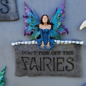 Fairy wall plaque &quot;Don&#39;t piss off the Fairies&quot; Gardens plaque