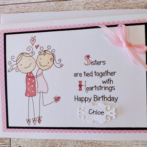 hand drawn Sisters Birthday card for that very special Sister.  This card can be PERSONALIZED at no extra charge to include recipients name