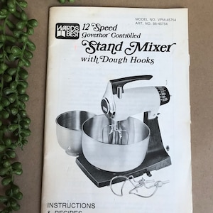 Wards Best 12 Speed Governor Controlled Stand Mixer Original Instructions & Recipe Booklet ~Model: VPM-45754