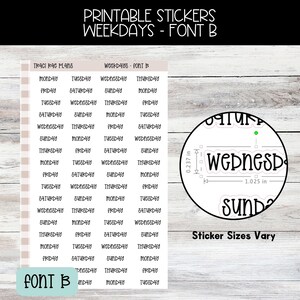 May include: Printable stickers for a planner or journal featuring the days of the week in a bold font. The stickers are 1.025 inches in diameter. The text "Sticker Sizes Vary" is also included.