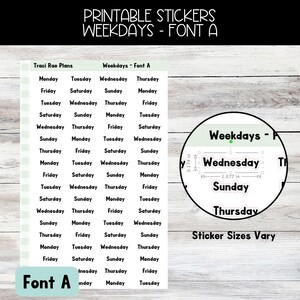 May include: Printable stickers with the days of the week in a simple black font. The stickers are designed for use in a planner or journal. The text "Weekdays - Font A" appears at the top of the image. The stickers are approximately 1.077 inches in diameter.