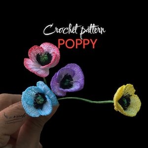 May include: Crochet pattern POPPY. Four crocheted poppy flowers in pink, blue, purple, and yellow.