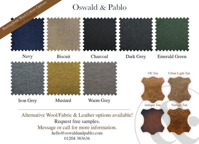 May include: A fabric swatch card showing various herringbone wool colors, including navy, biscuit, charcoal, dark grey, emerald green, iron grey, mustard, and warm grey. The card also includes a section for leather options, with swatches in OE tan, urban light tan, antique tan, and vintage tan. The card is titled "Oswald & Pablo" and includes contact information for the company.