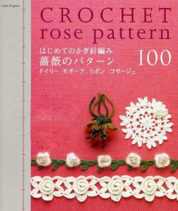 100 JAPANESE CROCHET PATTERNCrochet Rose PatternAsashi Etsy