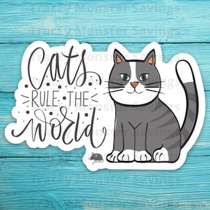 Cats Rule the World Vinyl Die Cut Sticker | Brand NEW | Peel & Stick Backing | Free Shipping | Cat | Kitten | Kitty | Grey Cat | Gray Cat