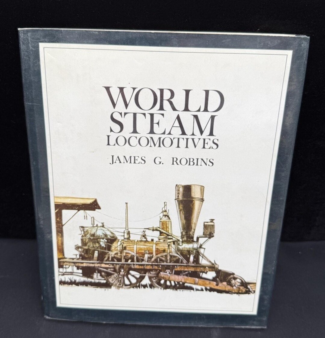 World Steam Locomotives by James Robins Dust Jacket 1973 Profusely ...