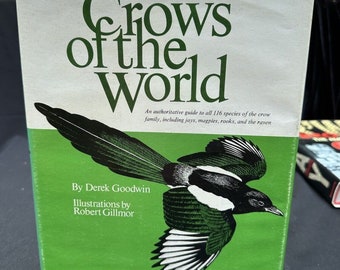 Crows Of The World, by Derek Goodwin, Illus by Robert Gillmor - HB 1976 -bk16