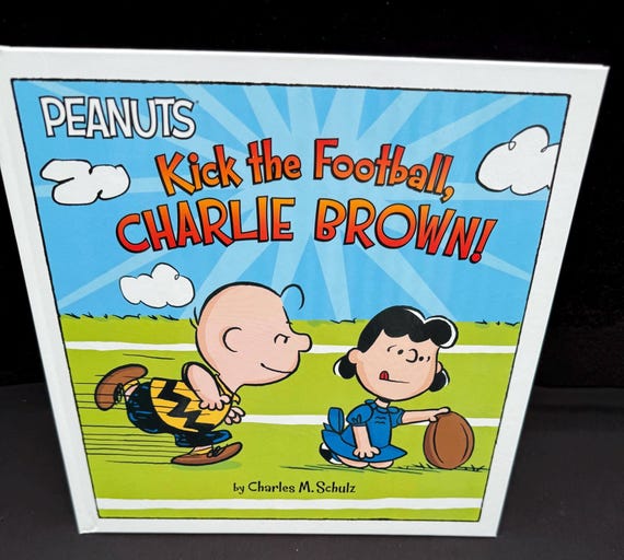 Brand New - Kick the Football Charlie Brown Hard Covered Book by