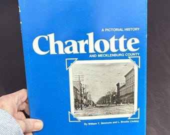 Historia ilustrada de Charlotte y el condado de Mecklenburg, Carolina del Norte, 1977 HCDJ