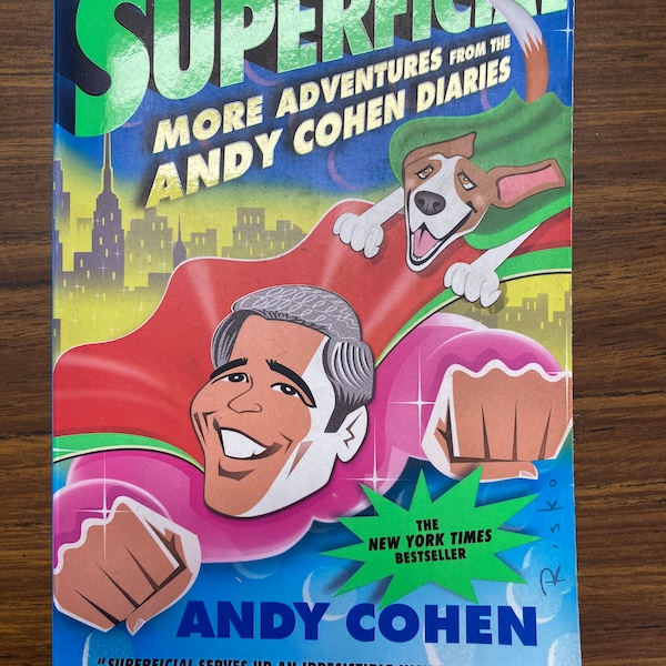 Superficial more adventures from the Andy Cohen Diaries, best seller book, st martins griffin New York, glamorous life, celebrity