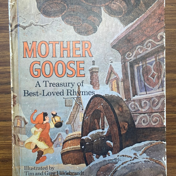 Mother Goose A treasury of Best-loved Rhymes, 1972 by Platt & Munk, amazing illustrations by Tim and Greg Hildebrandt, edited by Watty Piper