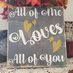 Cute Handmade Wooden Sign with the saying- All of me Loves all of you