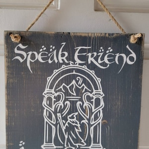 LOTRing Hand Painted Wood Sign saying- Speak Friend and Enter