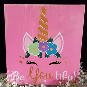 Adorable Handmade Unicorn Wooden Sign with the saying, Be YOU tiful