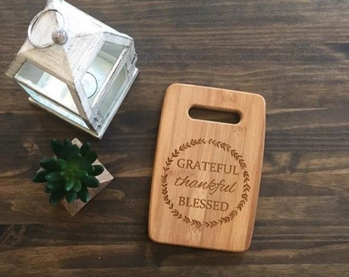 Small Size 6x9" Laser Engraved Bamboo Cutting & Serving Board Grateful Thankful Blessed Simple