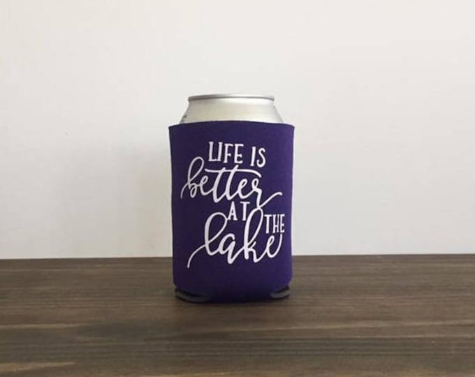 Life is Better at the Lake Can Cooler Drink Holder 9 Colors Bottle Summer Vacation
