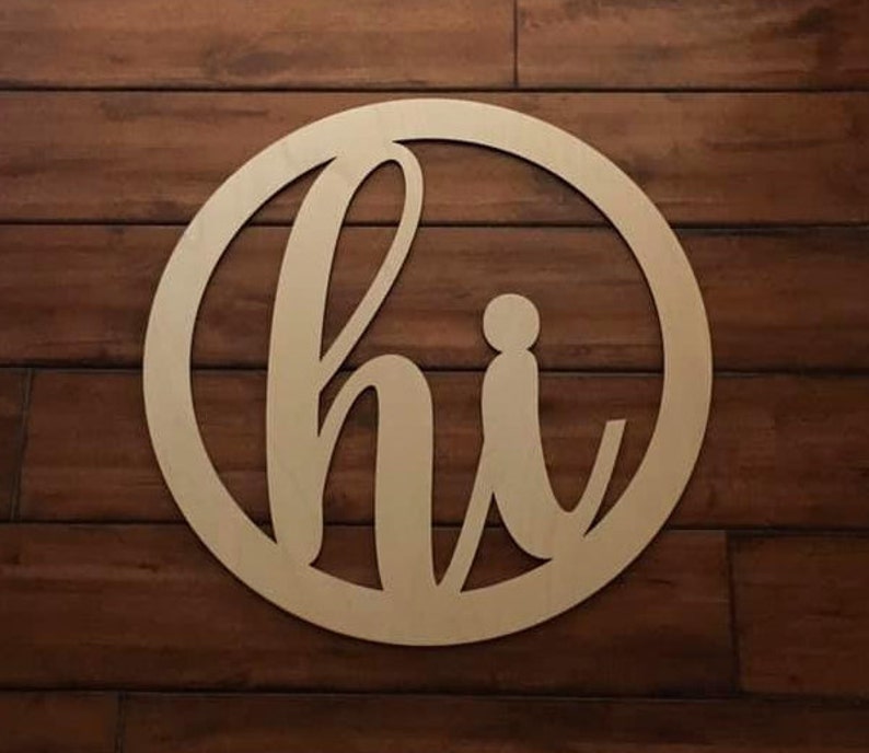 24 Wood hi Circle Shape Cursive Laser Cutout Custom Unfinished
