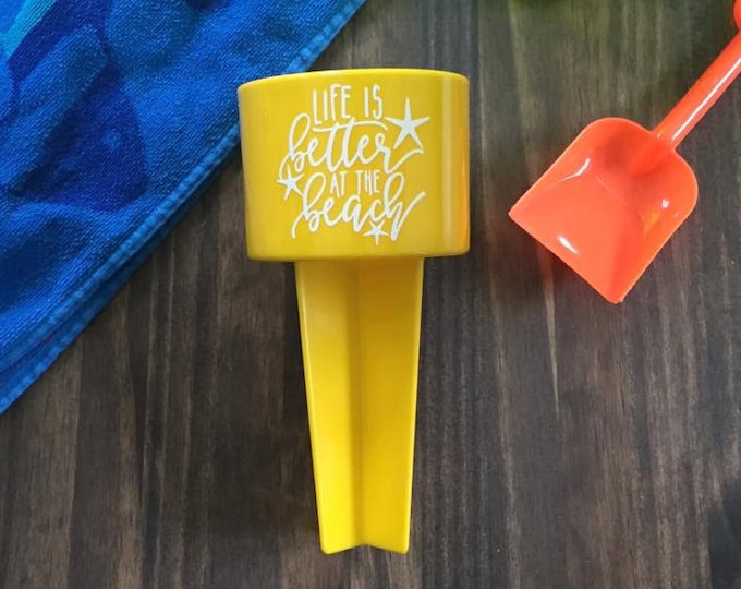 Sand Spiker Life is Better at the Beach Yellow Drink Holder Summer Vacation