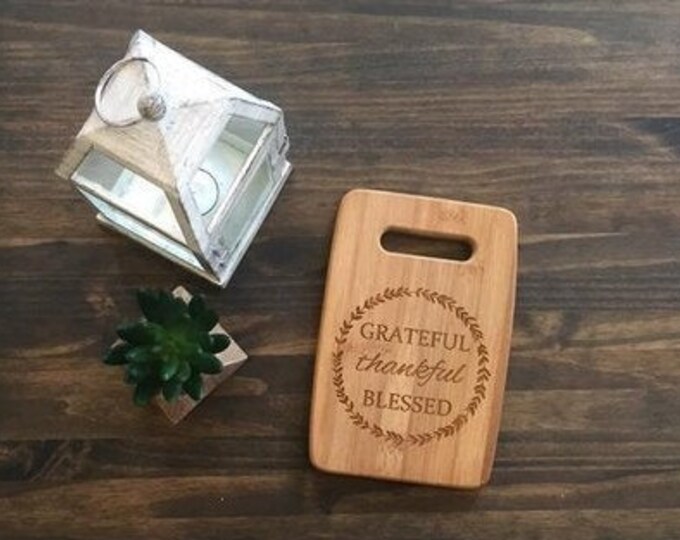 Medium Size 9x12" Laser Engraved Bamboo Cutting & Serving Board Grateful Thankful Blessed Simple