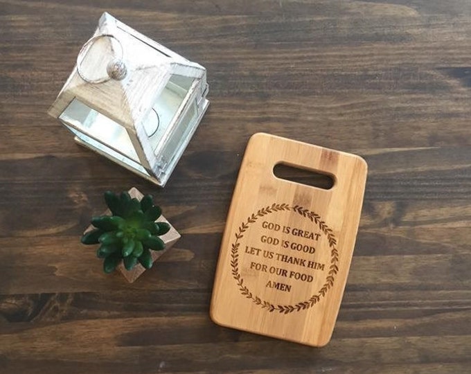 Small Size 6x9" Laser Engraved Bamboo Cutting & Serving Board God is Great God is Good Simple