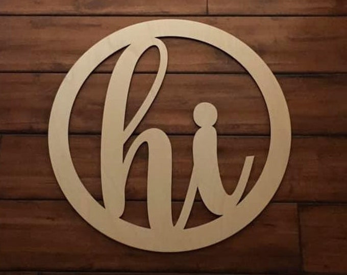 12" Wood hi Circle Shape Cursive Laser Cutout Custom Unfinished