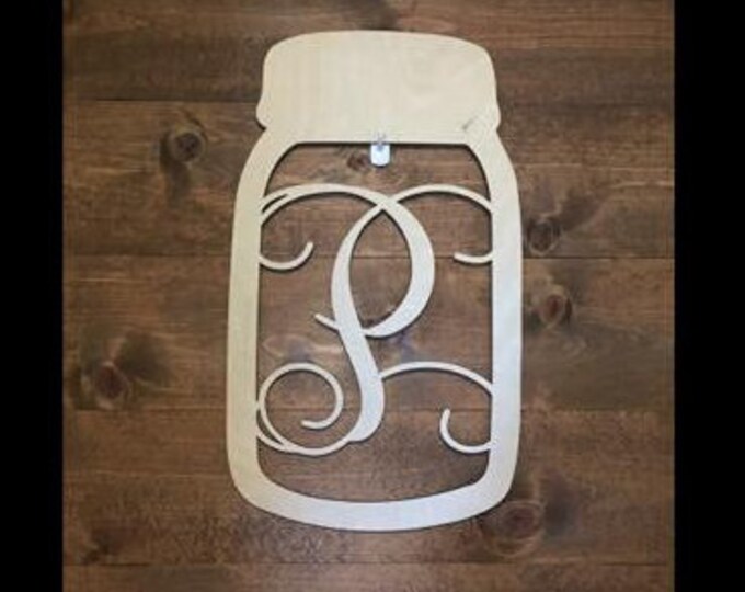 18" Wood Mason Jar Shape Monogram Initial Unfinished