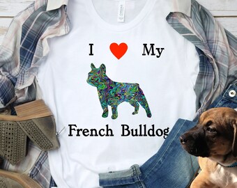 French Bulldog Shirt for Women / French Bulldog Shirt for Men / French Bulldog T-Shirt / Soft Shirt is Great Present for Pet Lover