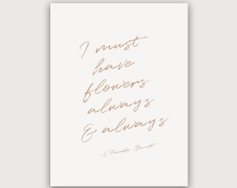 I Must Have Flowers Handwritten Claude Monet Quote Wall Art - Digital Print