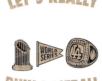Lassen Sie uns Baseball wirklich ruinieren PNG - Von den Dodgers inspiriert - Weltmeister • Digitaler Download • Los Angeles • Baseball • Digitale Dateien