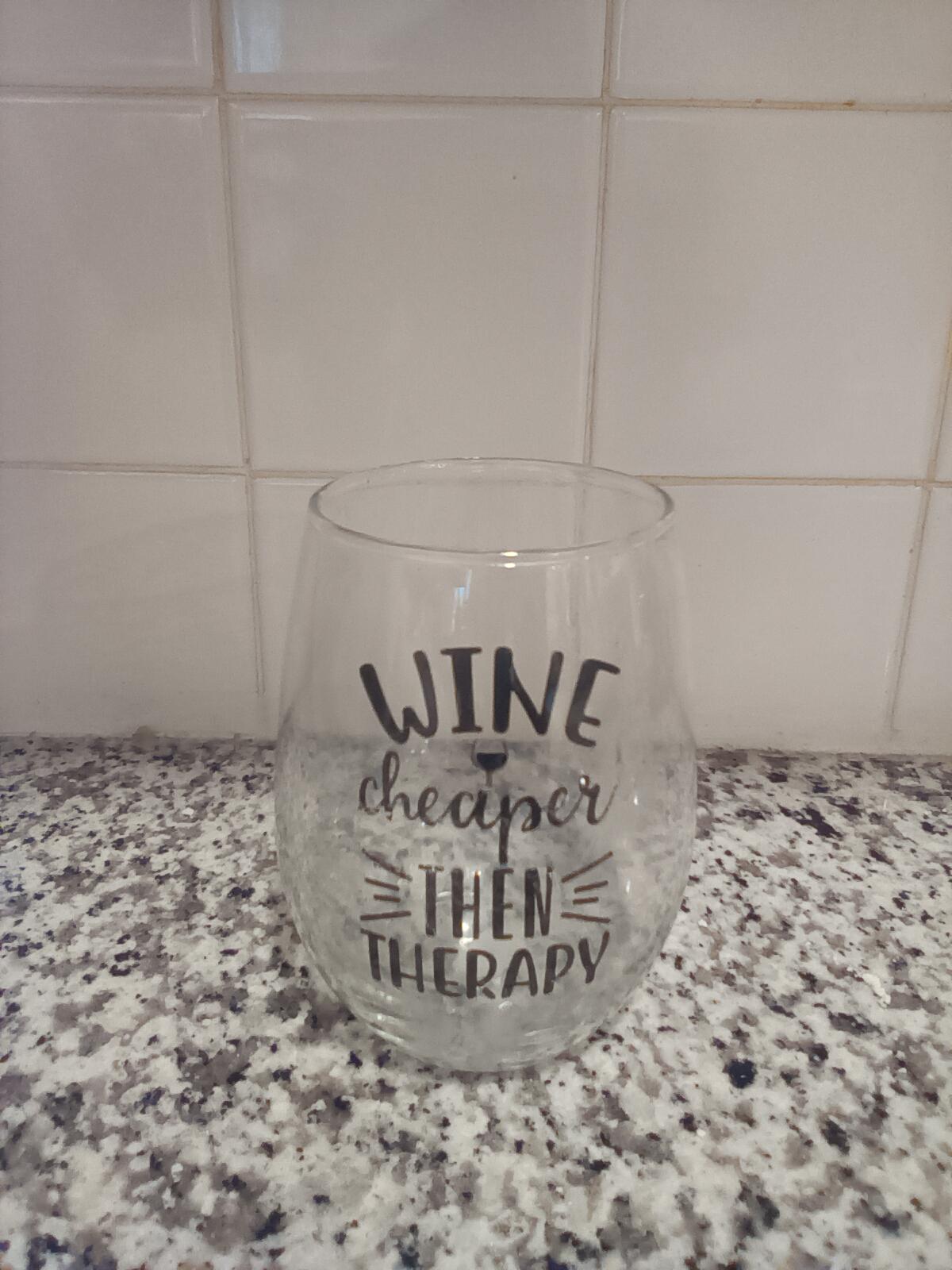 Wine is cheaper than therapy wine tumbler