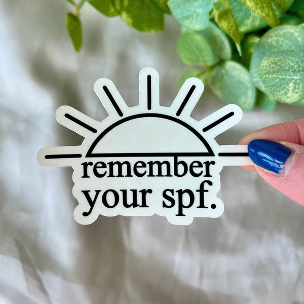 Remember Your SPF Sticker | Water Bottle, Laptop, Notebook, Planner Stickers, Self Care Decal, Skincare Routine, Sunscreen Sticker, Selflove