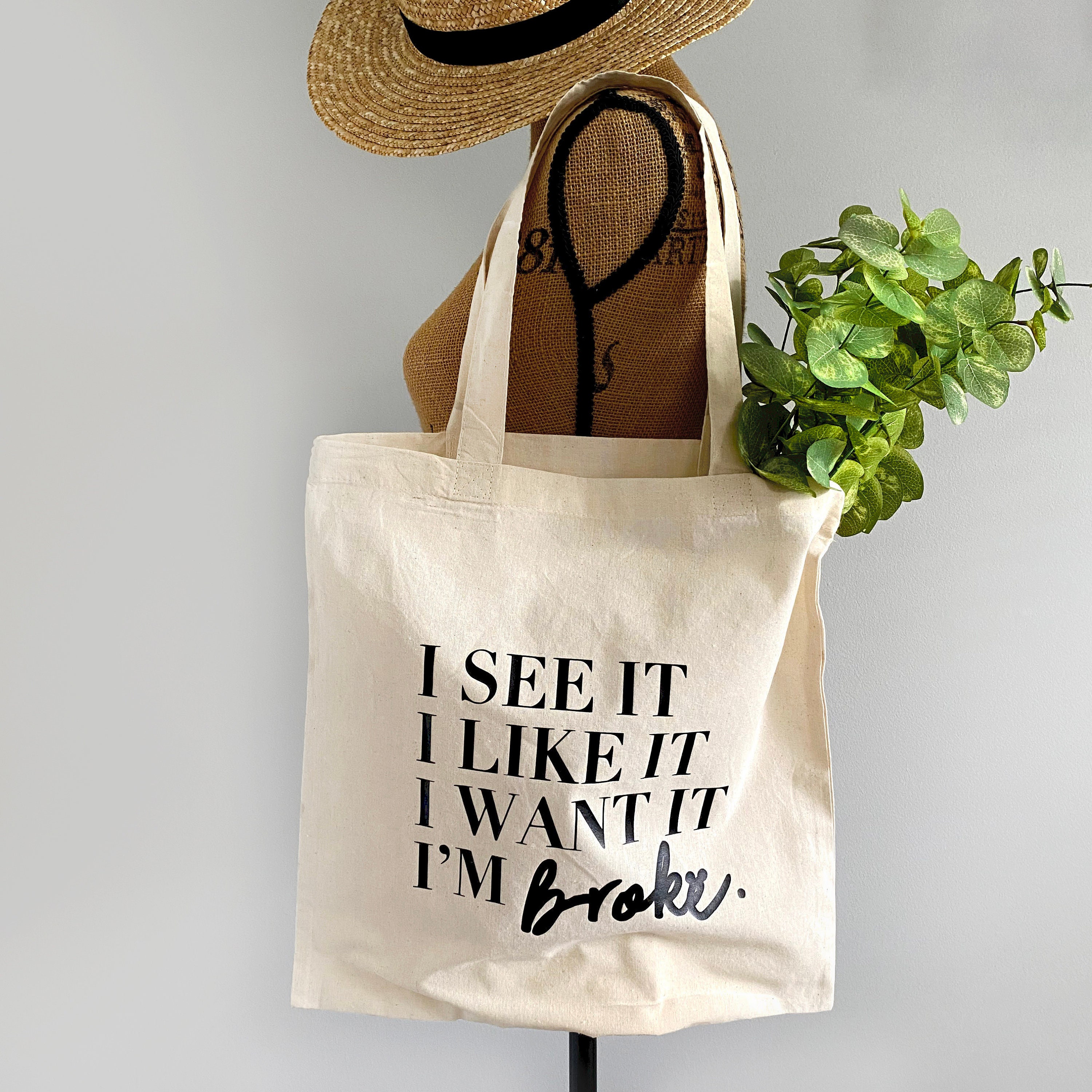 I See It I Like It I Want It I'm Broke Reusable Tote Bag | Etsy