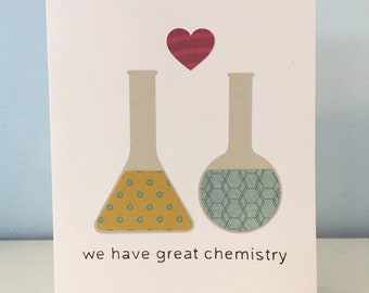 We Have Great Chemistry - Science Lovers - Anniversary Love Valentine Greeting Card -