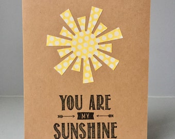 You Are My Sunshine - Handmade Paper Greeting Card - Valentine/Anniversary/Birthday