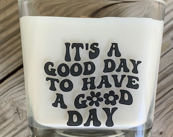 It’s A Good Day, Good Day To Have A Good Day, Groovy Candle, Retro Candles,  Scented soy candles.