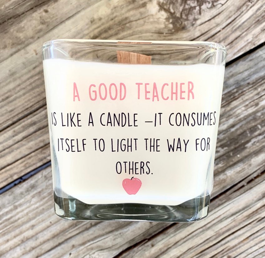Teacher Gift For Teacher A Good Teacher Is Like A Candle Gifts Etsy