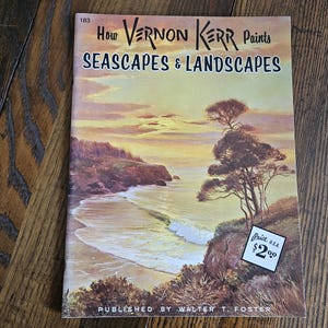 Vintage How Vernon Kerr Paints Seascapes & Landscapes, How to Paint Book, Walter Foster Art Book, 1960s Large Softcover Book for Artists