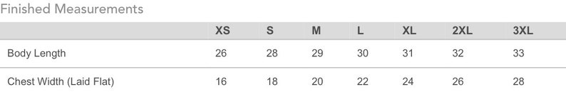 May include: A chart showing finished measurements for a garment in inches. The chart shows the size, body length, and chest width (laid flat) for sizes XS through 3XL.