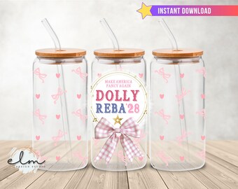 Election Dolly Reba 2028 16oz Glass Can Wrap Digital Download Sublimation Design Template, Dolly for President Libbey sipper jar tumbler png