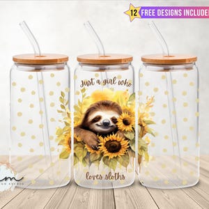 Just a Girl Who Loves Sloths 16oz Glass Can Wrap Digital Download Sublimation Design Template, Cute Sloth Floral Sunflower sipper jar png