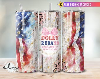 Election Dolly Reba 28 2028 20oz Skinny Sublimation Tumbler Wrap Design, Dolly for President Western Country Girl Cowgirl Politics fdt png