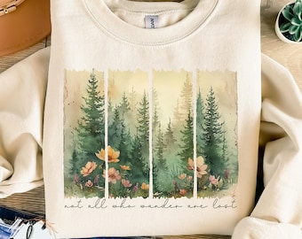 Not All Who Wander Are Lost Shirt | Watercolor Forest | Nature Lover Graphic Tee & Sweatshirt